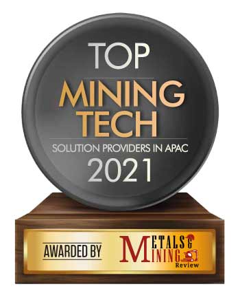 NextOre | Top Mining Tech Solution Companies In APAC-2021 Top 10 Mining Tech Solution Companies In APAC - 2021