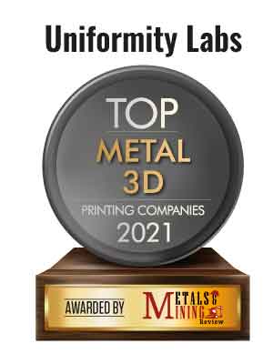 Uniformity Labs | Top Metal 3D Printing Companies-2021 Top 10 Metal 3D Printing Companies - 2021