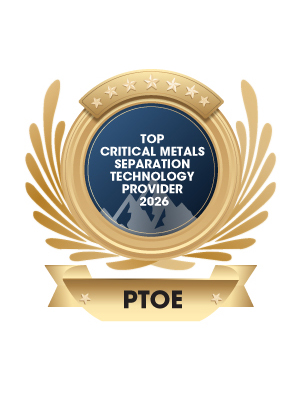 PTOE | Top Critical Metals Separation Technology Provider-2026 Top Critical Metals Separation Technology Provider 2026