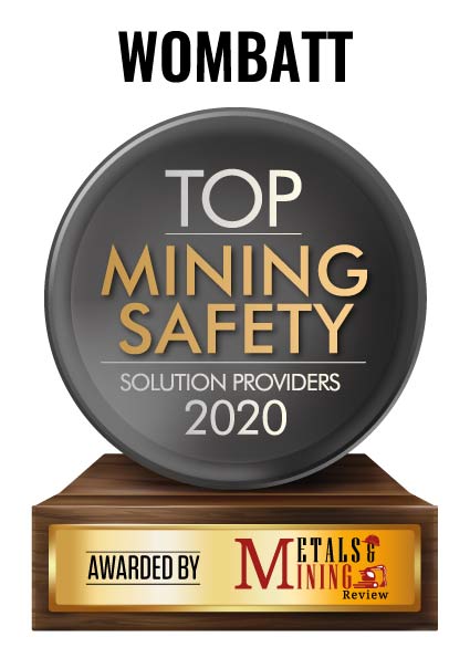 WOMBATT | Top Mining Safety Solution Companies-2020 Top 10 Mining Safety Solution Companies - 2020