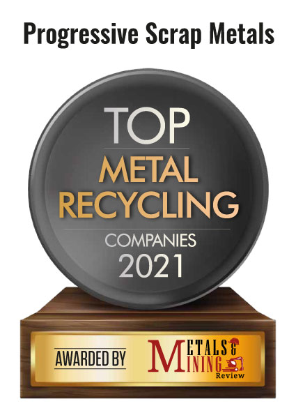 Progressive Scrap Metals | Top Metal Recycling Solution Companies-2021 Top 10 Metal Recycling Companies - 2021