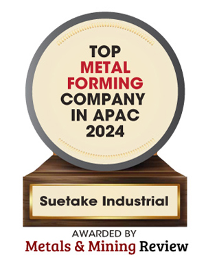 Suetake Industrial | Top Metal Forming Companies in Apac-2024 Top 10 Metal Forming Companies in Apac – 2024